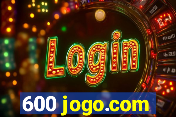 600 jogo.com